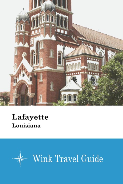 Lafayette (Louisiana) - Wink Travel Guide