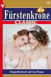 Fürstenkrone Classic 19 – Adelsroman