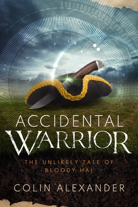 Accidental Warrior: The Unlikely Tale of Bloody Hal