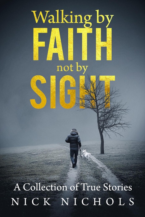Walking by Faith, Not by Sight