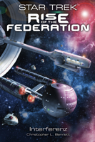 Christopher L. Bennett - Star Trek - Rise of the Federation 5: Interferenz artwork