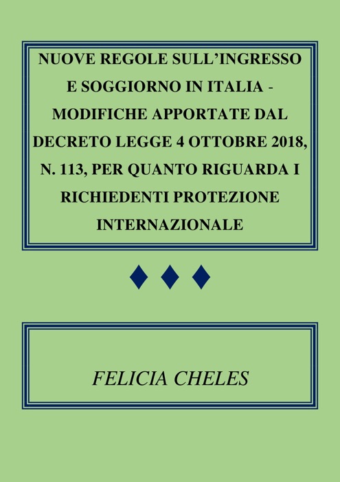 Nuove regole sull'ingresso e soggiorno in Italia - Modifiche apportate dal decreto-legge 4 ottobre 2018, n. 113, per quanto riguarda i richiedenti protezione internazionale