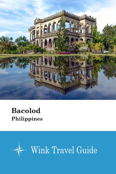 Bacolod (Philippines) - Wink Travel Guide