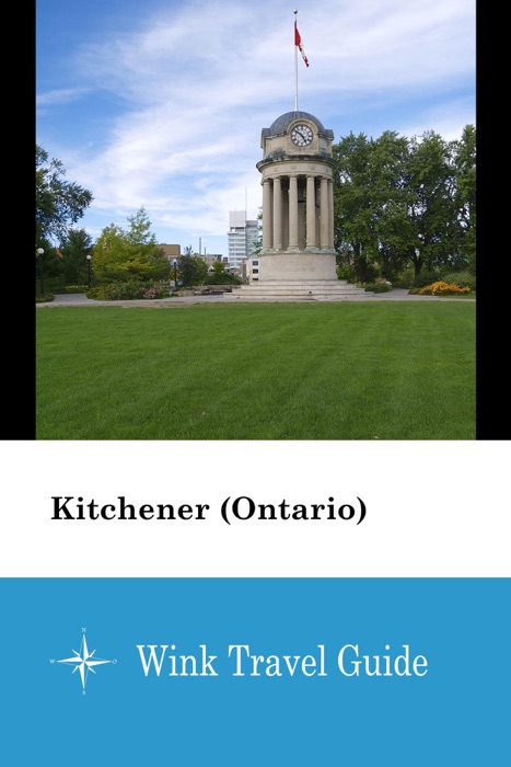 Kitchener (Ontario) - Wink Travel Guide