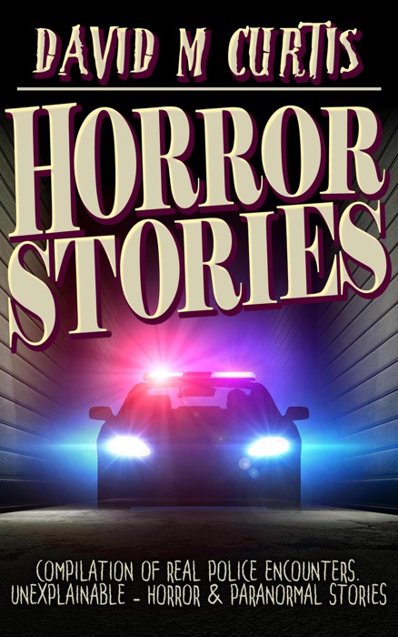 Horror Stories Compilation of Real Police Encounters.