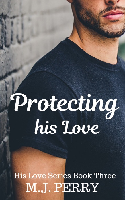 Protecting His Love