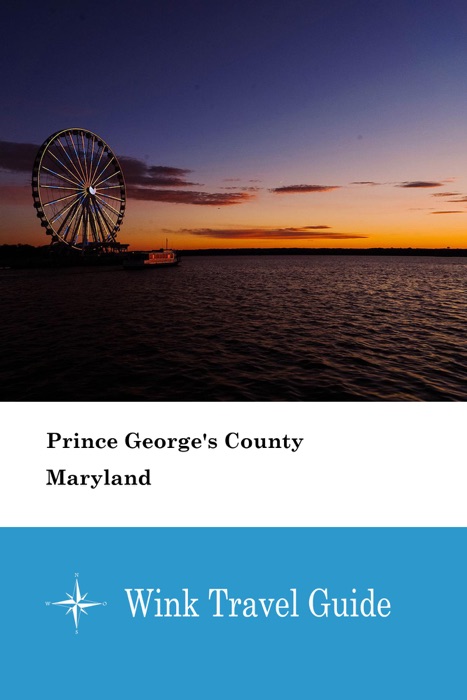 Prince George's County (Maryland) - Wink Travel Guide