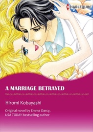 A Marriage Betrayed - Hiromi Kobayashi & Emma Darcy by  Hiromi Kobayashi & Emma Darcy PDF Download