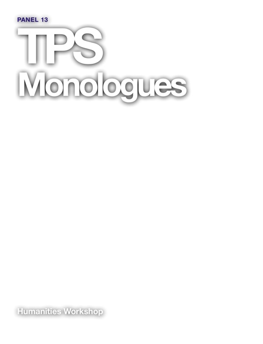 TPS Monologues