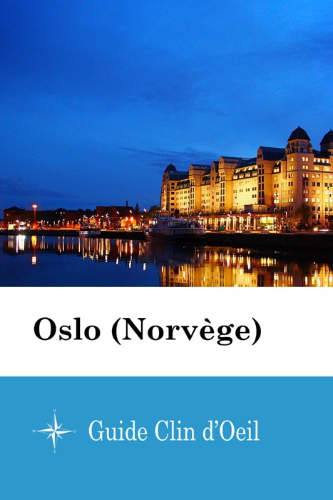 Oslo (Norvège) - Guide Clin d'Oeil