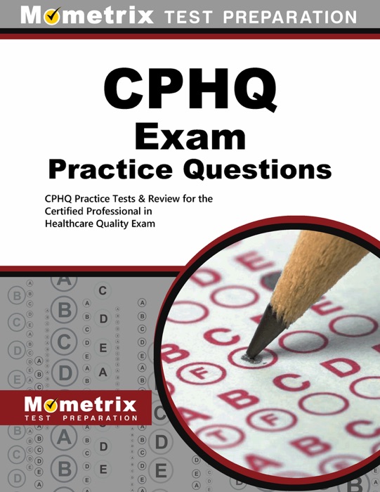 CPHQ Exam Practice Questions: