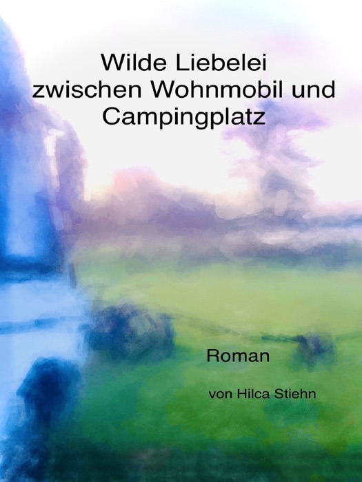 Wilde Liebelei zwischen Wohnmobil und Campingplatz