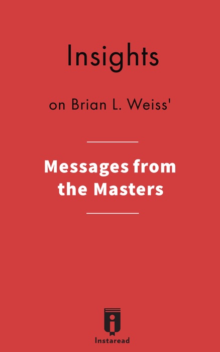 Insights on Brian L. Weiss' Messages from the Masters