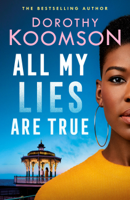 Dorothy Koomson - All My Lies Are True artwork