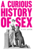 Kate Lister - A Curious History of Sex artwork