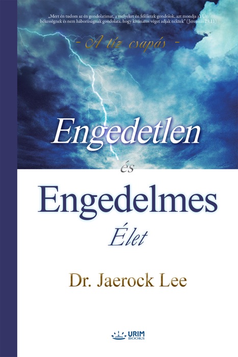 Engedetlen és Engedelmes Élet : Life of Disobedience and Life of Obedience  (Hungarian Edition)