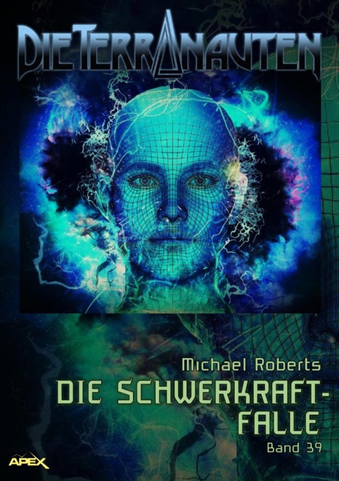 DIE TERRANAUTEN, Band 39: DIE SCHWERKRAFT-FALLE