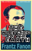 The Wretched of the Earth - Frantz Fanon