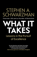 Stephen A. Schwarzman - What It Takes artwork