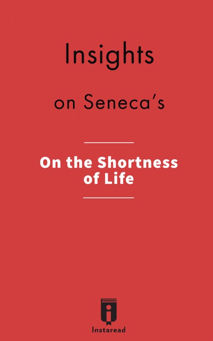 Insights on Seneca's On the Shortness of Life