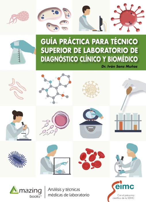 Guía práctica para técnico superior de laboratorio  de diagnóstico clínico y biomédico