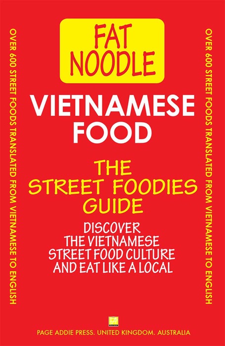 Vietnamese Food. The Street Foodies Guide