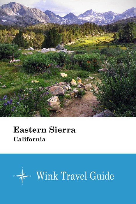 Eastern Sierra (California) - Wink Travel Guide