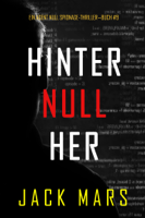 Jack Mars - Hinter Null Her (Ein Agent Null Spionage-Thriller—Buch #9) artwork
