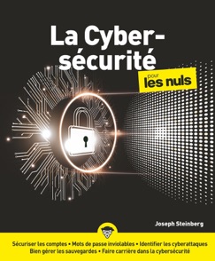 La Cybersécurité pour les Nuls, grand format - Joseph Steinberg