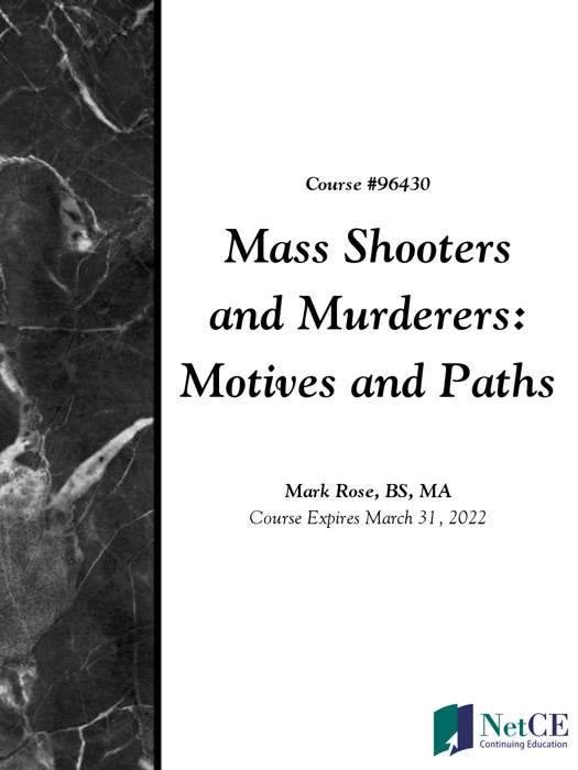 Mass Shooters and Murderers: Motives and Paths