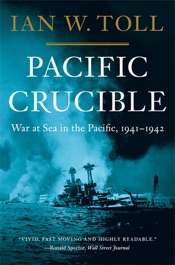 Pacific Crucible: War at Sea in the Pacific, 1941-1942 (Vol. 1) (Pacific War Trilogy)