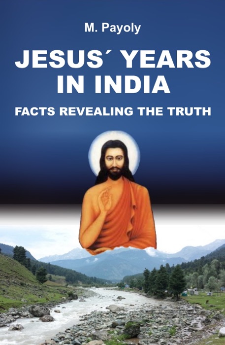 JESUS’ YEARS IN INDIA