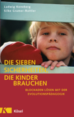 Die sieben Sicherheiten, die Kinder brauchen - Ludwig Koneberg & Silke Gramer-Rottler