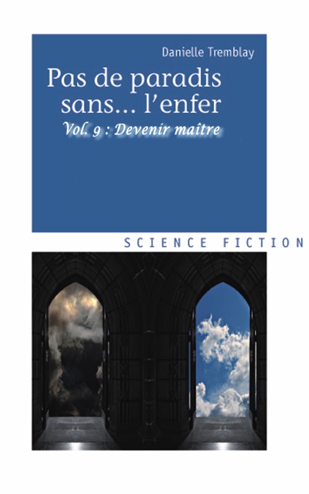 Devenir maître (Pas de paradis sans... l'enfer, vol. 9)