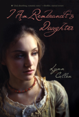 I Am Rembrandt's Daughter - Lynn Cullen