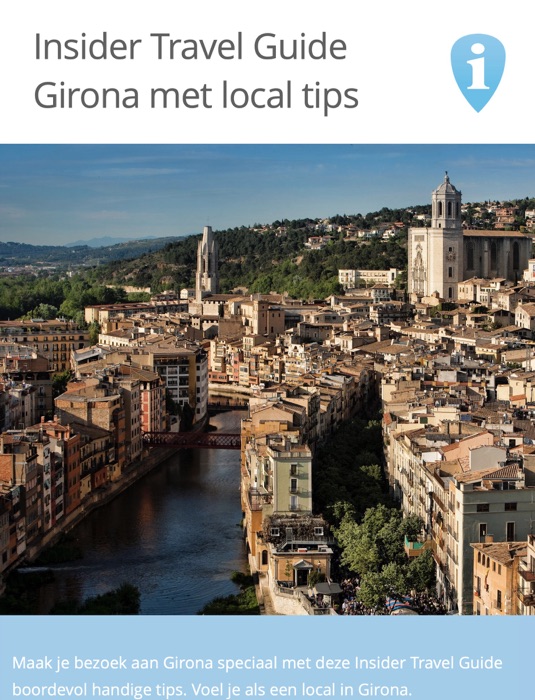 Insider Travel Guide  Girona met local tips