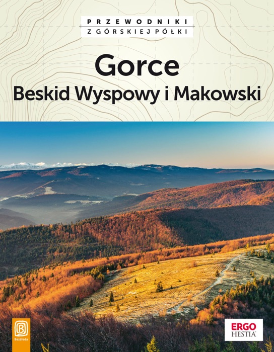 Gorce, Beskid Wyspowy i Makowski. Wydanie 2