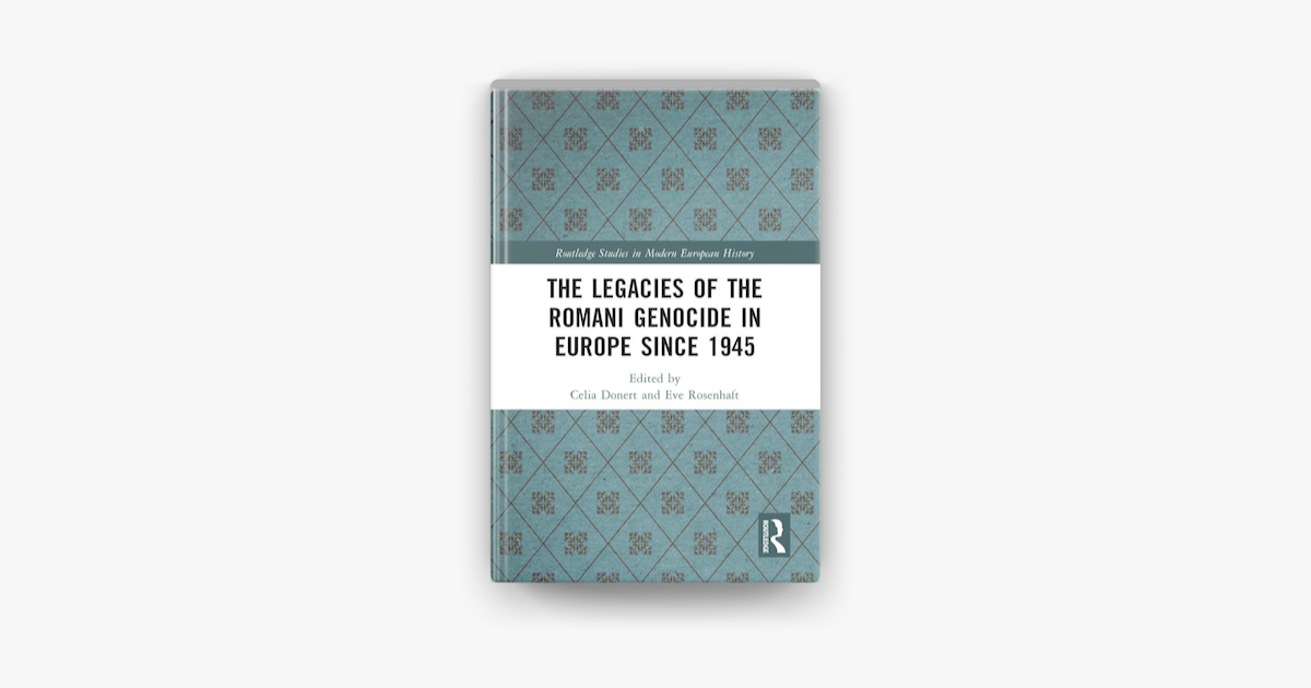 ‎The Legacies of the Romani Genocide in Europe since 1945 on Apple Books