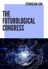 The Futurological Congress - Stanisław Lem