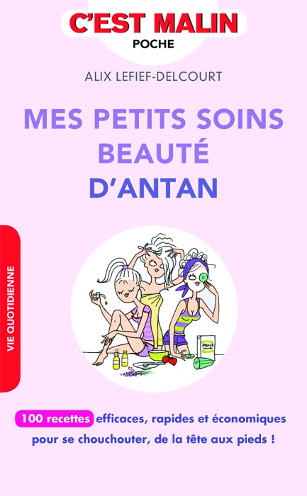Mes petits soins beauté d'antan, c'est malin