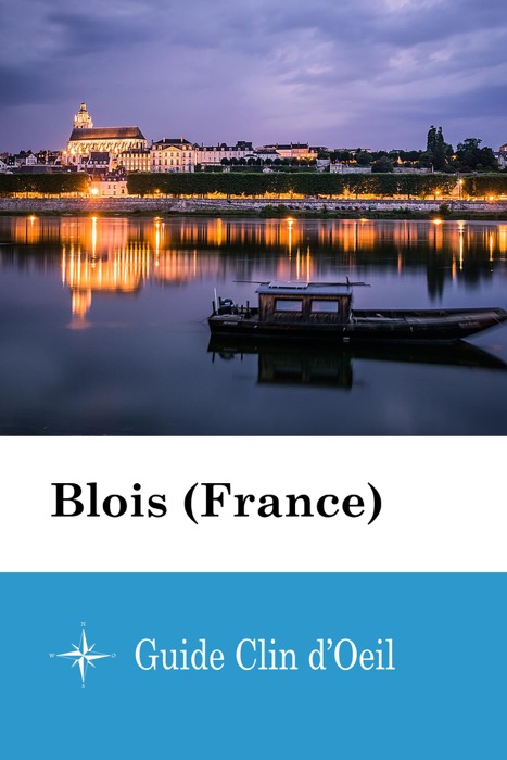 Blois (France) - Guide Clin d'Oeil