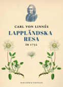 Lappländska resan 1732 - Carl von Linne