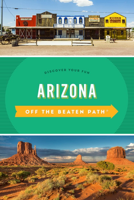 Arizona Off the Beaten Path®