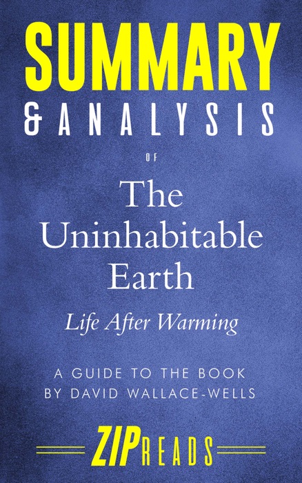 Summary & Analysis of The Uninhabitable Earth