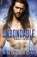Evangeline Anderson - Unbondable: Book 1 of the Kindred Birthright Series artwork