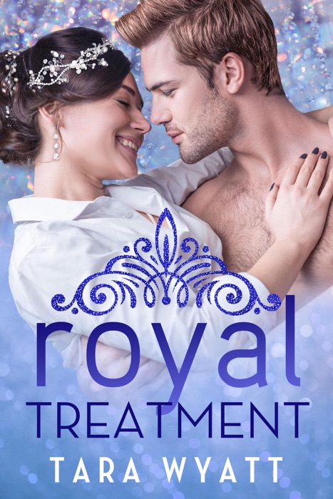 Royal Treatment: A Standalone Royal Romance