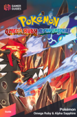 Pokémon: Omega Ruby & Alpha Sapphire - Strategy Guide - GamerGuides.com