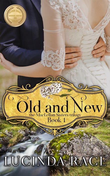 Old and New- Book 1 The MacLellan Sisters Trilogy