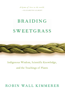 Robin Wall Kimmerer - Braiding Sweetgrass artwork