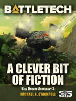 Michael A. Stackpole - BattleTech: A Clever Bit of Fiction artwork